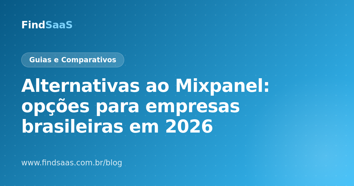Alternativas ao Mixpanel: opções para empresas brasileiras em 2026