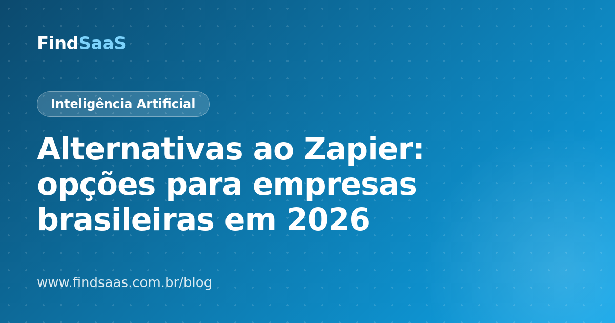 Alternativas ao Zapier: opções para empresas brasileiras em 2026