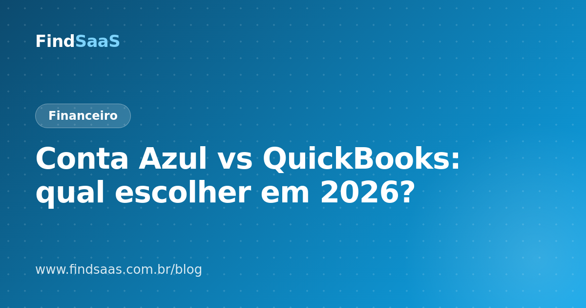 Conta Azul vs QuickBooks: qual escolher em 2026?