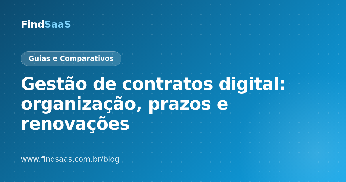 Gestão de contratos digital: organização, prazos e renovações