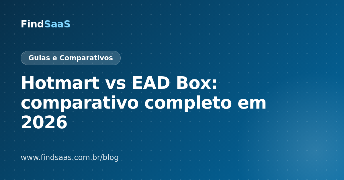 Hotmart vs EAD Box: comparativo completo em 2026