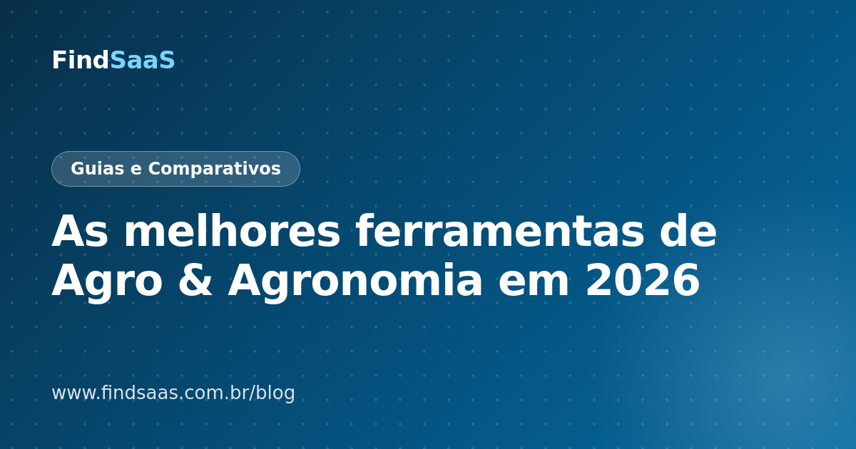 As melhores ferramentas de Agro & Agronomia em 2026