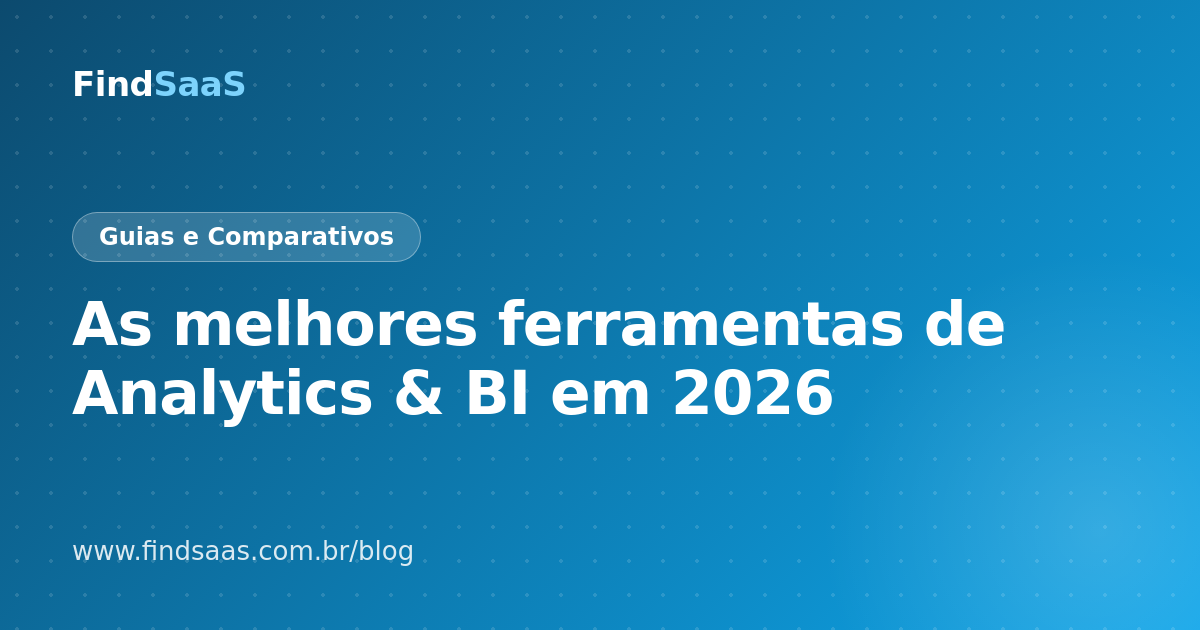 As melhores ferramentas de Analytics & BI em 2026