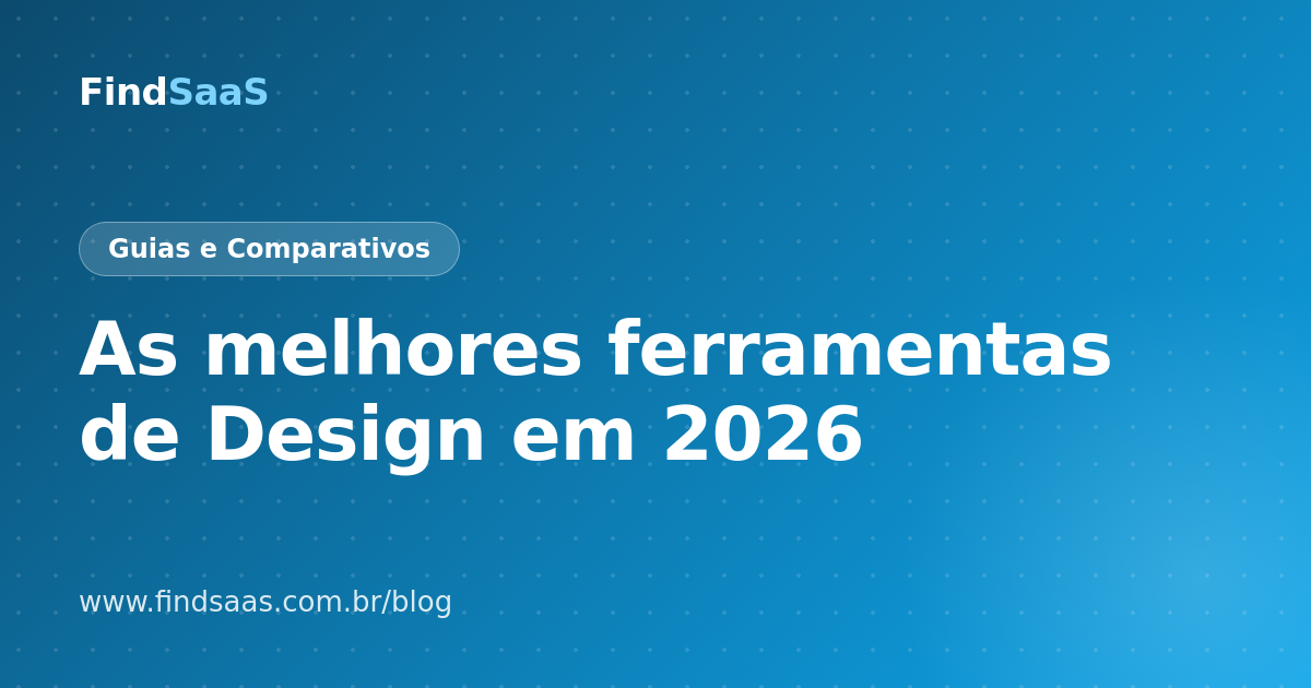 As melhores ferramentas de Design em 2026