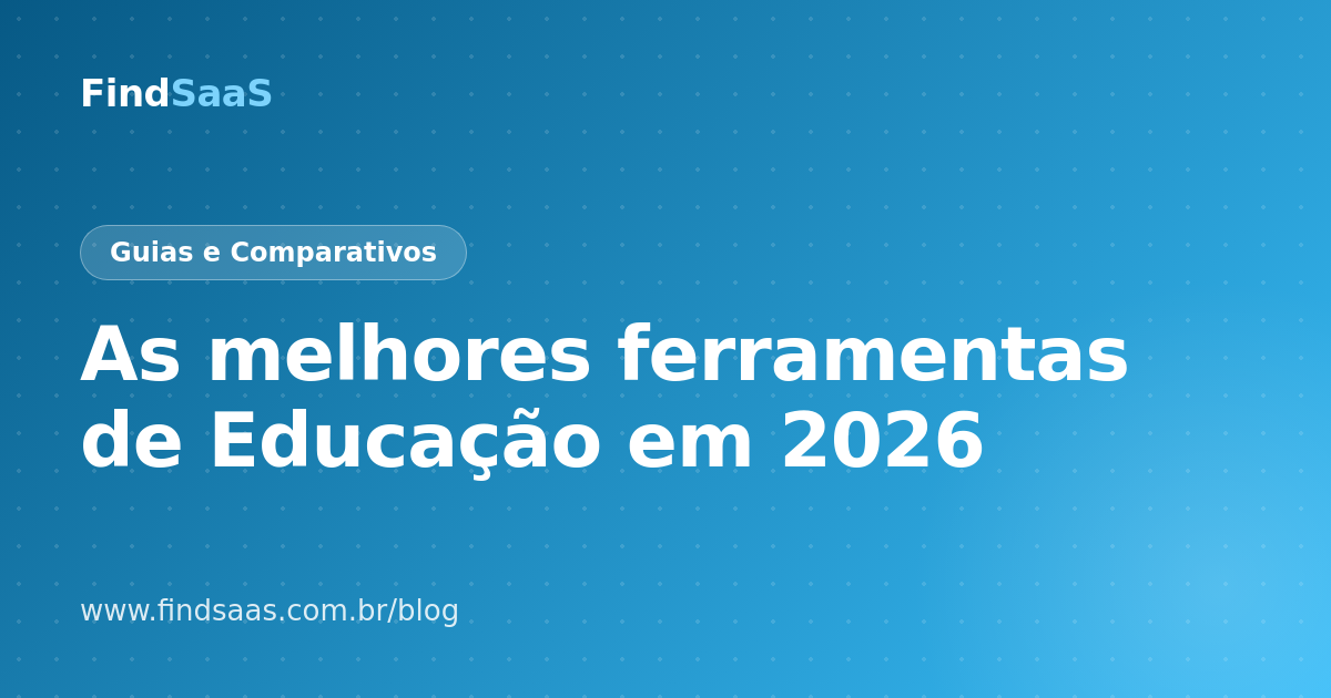 As melhores ferramentas de Educação em 2026