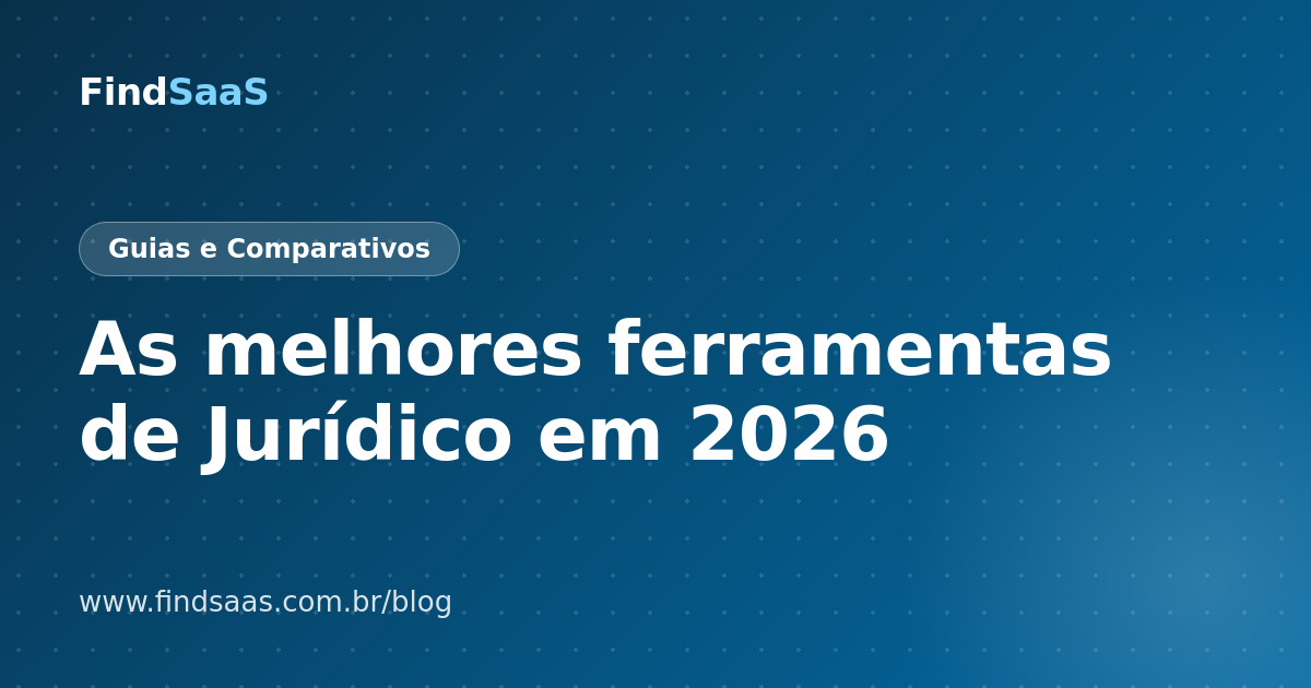 As melhores ferramentas de Jurídico em 2026