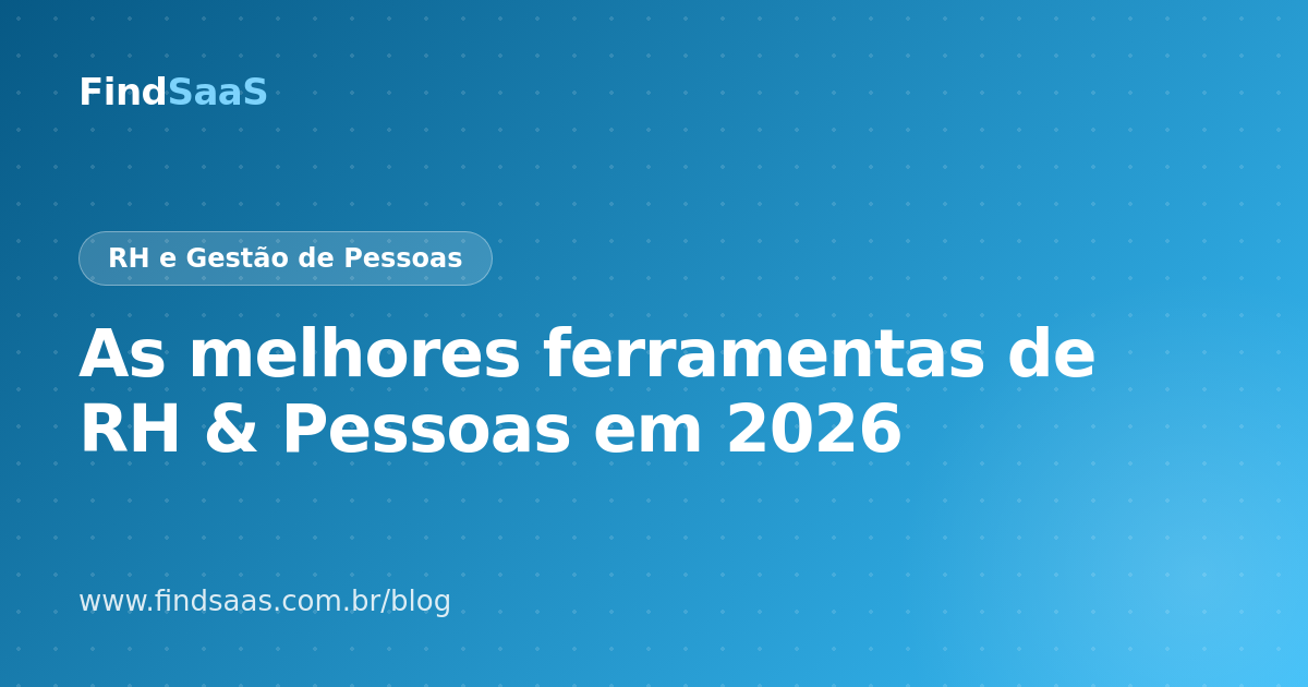 As melhores ferramentas de RH & Pessoas em 2026